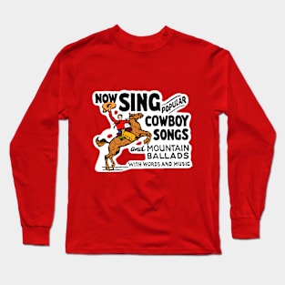 Sing Cowboy Songs in Red Long Sleeve T-Shirt